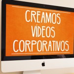 Creamos tu vídeo corporativo